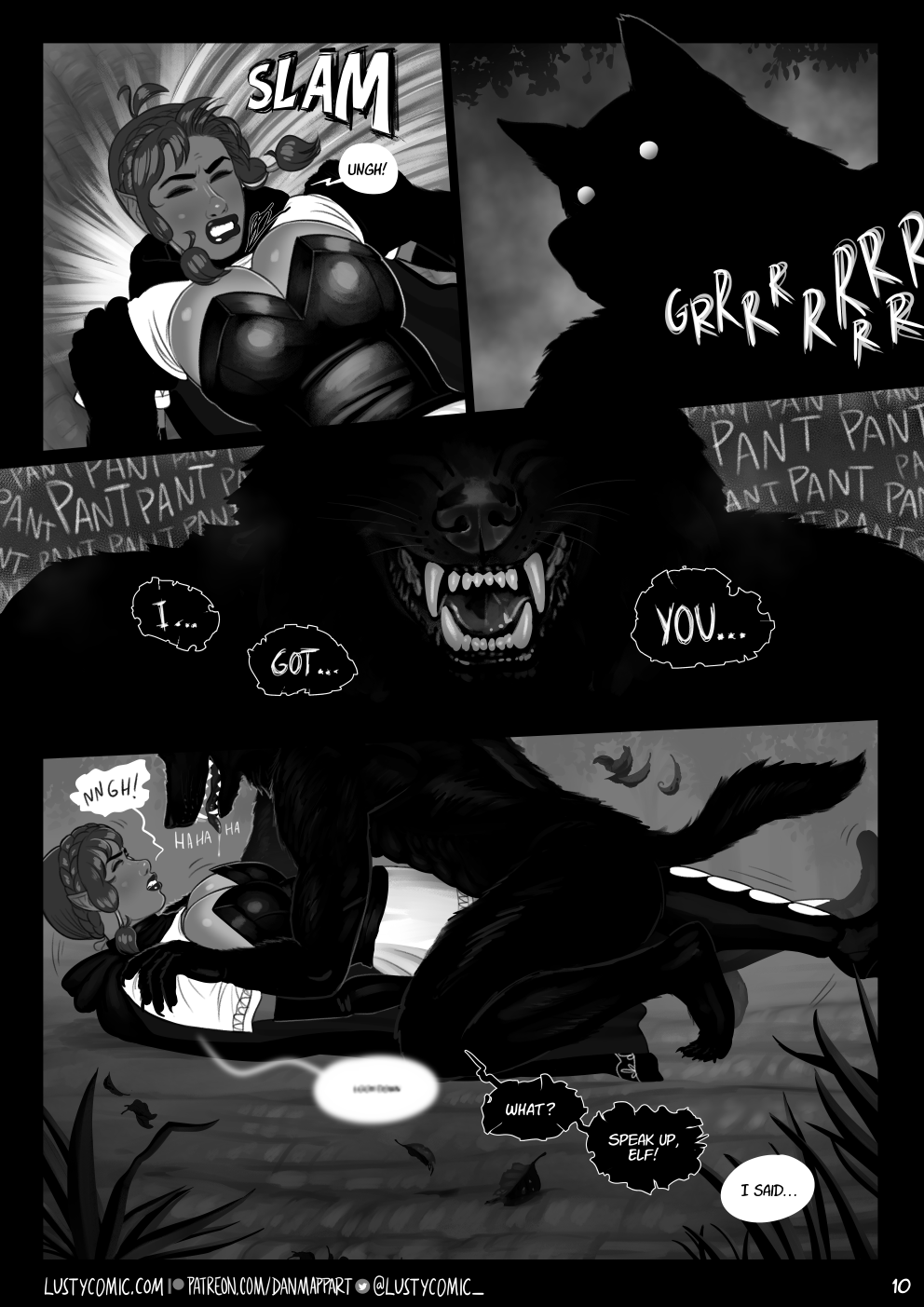 SLAM! The werewolf presses Lusty to the ground. His dark visage looms over her, eyes glowing softly in the moonlight. Panting heavily, he growls "I... Got... You...". Lusty struggles, but she is unable to break free. The werewolf laughs. Lusty says something too quiet for the werewolf to hear. "What?" he barks. "Speak up, elf!". In a stronger voice, Lusty begins her answer "I said..."